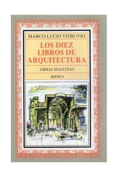 LOS DIEZ LIBROS DE ARQUITECTURA (Obras maestras Iberia, COMO NUEVO)